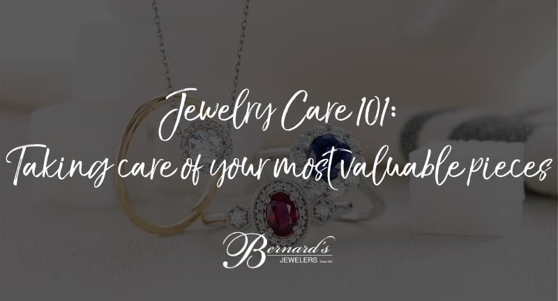 Jewelry Care 101: Taking care of your most valuable pieces