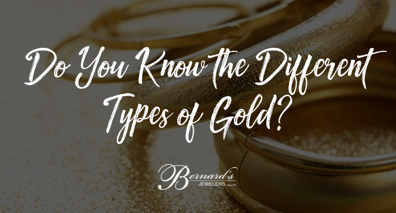 Do You Know the Different Types of Gold?